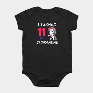 I Turned 11 in quarantine Cute Unicorn Baby Bodysuit